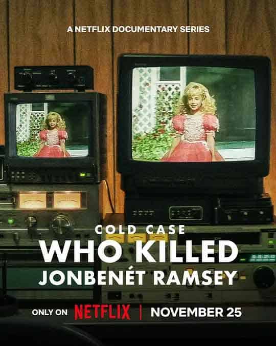 迷离悬案：选美小皇后之死 Cold Case: Who Killed JonBenét Ramsey (2024)